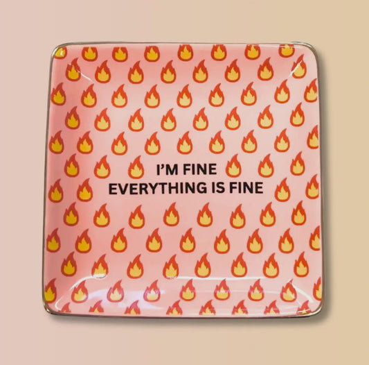 I'm Fine... Ceramic Tray